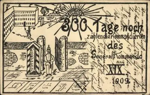 Künstler Ak Leipzig, 300 Tage noch zählen die Kommandierten des General Kommando 1909