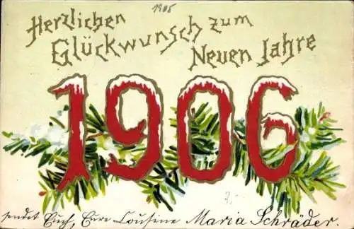 Präge Ak Glückwunsch Neujahr, Jahreszahl 1906, Tannenzweige