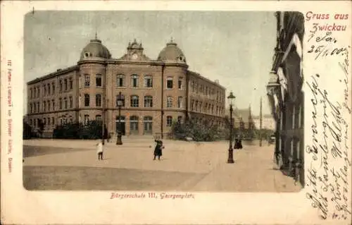 Ak Zwickau in Sachsen, Bürgerschule III, Georgenplatz