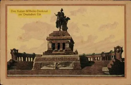 Ak Koblenz am Rhein, Kaiser-Wilhelm-Denkmal am Deutschen Eck