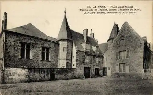 Ak Le Mans Sarthe, Place Saint Michel, Haus von Scarron