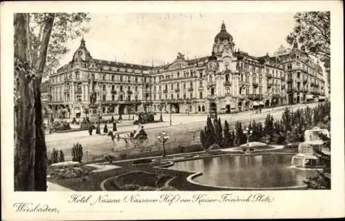 Ak Wiesbaden in Hessen, Hotel Nassau, Nassauer Hof, Kaiser Friedrich-Platz