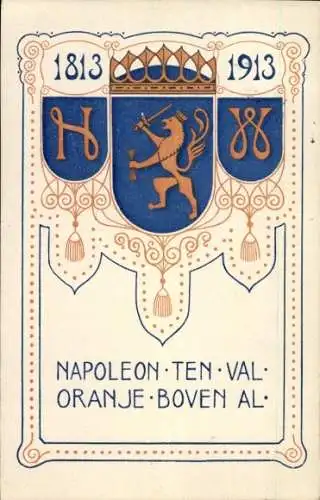 Wappen Ak Napoleon ten val Oranje boven al, 1813-1913