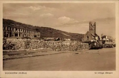 Ak Sigolsheim Siegolsheim Elsass Haut Rhin, Village devaste, Trümmer, zerstörte Häuser