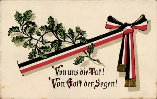 Ak Patriotik 1. Weltkrieg, Von uns die Tag, Von Gott