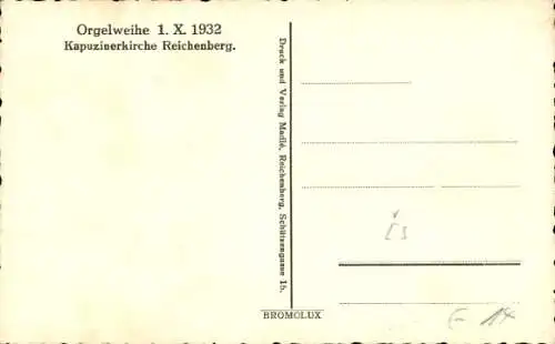 Ak Reichenberg in Böhmen Liberec Tschechien, Kapuzinerkirche, Orgelweihe 1932