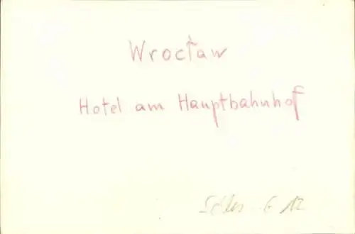 Foto Wrocław Breslau Schlesien, Hotel am Hauptbahnhof