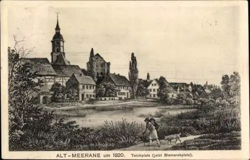 Ak Meerane in Sachsen, Teichplatz um 1820, jetzt Bismarckplatz