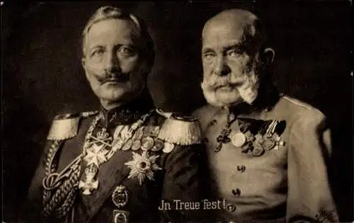 Ak Kaiser Franz Joseph I., Kaiser Wilhelm II., In Treue fest, Uniformen, Orden