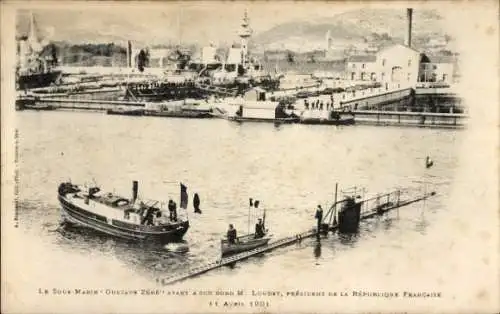 Ak Sous Marin Gustave Zédé ayant a son bord Président Loubet, 11 Avril 1901