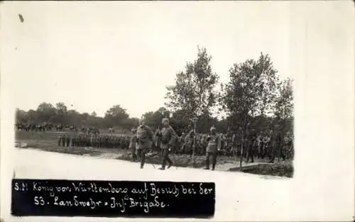 Foto Ak König von Württemberg auf Besuch bei der 53. Landwehr Infanterie Brigade