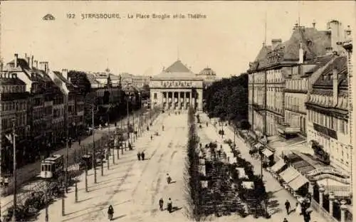 Ak Straßburg Elsass Bas Rhin,  Place Broglie mit dem französischen Theater.