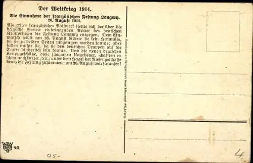 Ak Longwy Haut Meurthe et Moselle, Einnahme der Festung  Soldaten, Geschütze, Pferde, Munition...