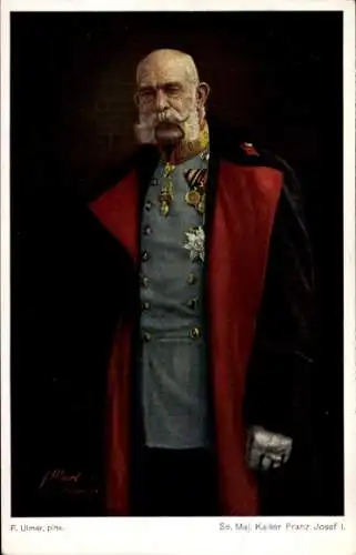 Künstler Ak Ulmer, H., Kaiser Franz Joseph I., Standportrait in Uniform, Orden, Mantel