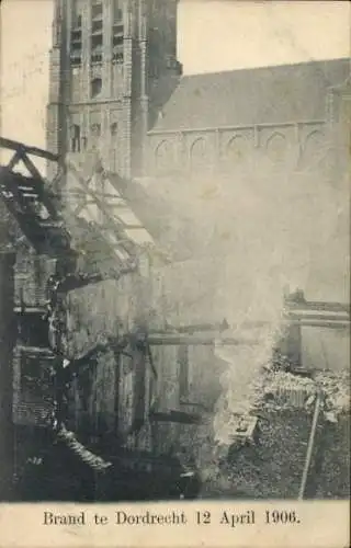 Ak Dordrecht Südholland Niederlande, Brand bei der Kirche am 12 April 1906