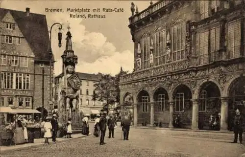 Ak Hansestadt Bremen,  Marktplatz mit Rats-Cafe, Roland, Rathaus