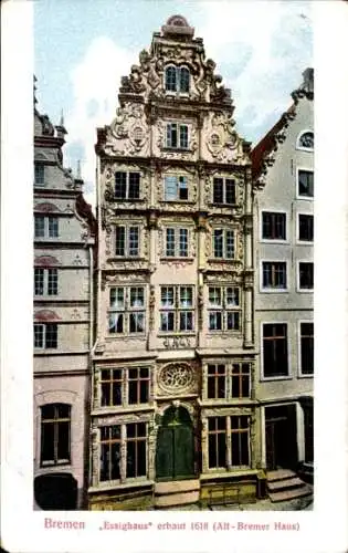 Ak Hansestadt Bremen, Ansicht des Essighauses, erbaut 1618, Alt Bremer Haus