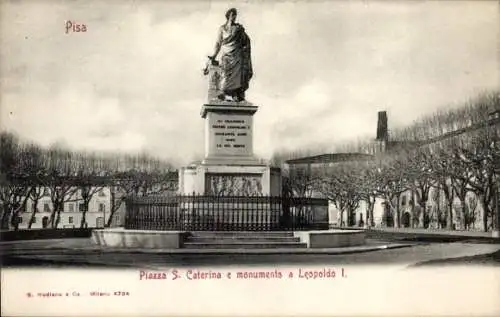 Ak Pisa Toscana, Piazza S. Caterina und ein Denkmal von Leopold I.