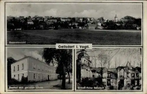 Ak Geilsdorf Weischlitz im Vogtland, Gesamtansicht, Gasthof zum goldenen Löwen, Schloss-Ruine ...