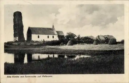 Ak Insel Pellworm Nordfriesland, Alte Kirche mit Turmruine auf Pellworm.