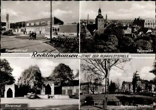 Ak Recklinghausen im Ruhrgebiet, Hauptbahnhof, Teilansicht, Ehrenmal, Rathaus u. Stadthaus