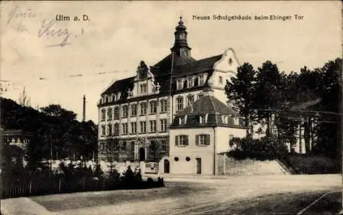 Ak Ulm an der Donau, Neues Schulgebäude beim Ehinger Tor