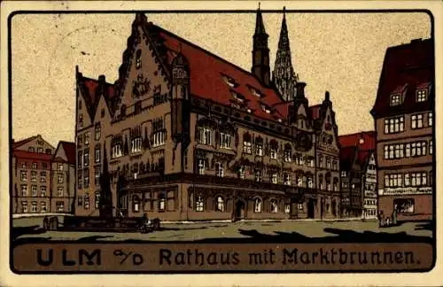 Steindruck Künstler Ak Ulm an der Donau, Rathaus mit Marktbrunnen