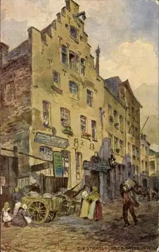 Künstler Ak Karl Rüdell, Köln, Strassburger Gasse