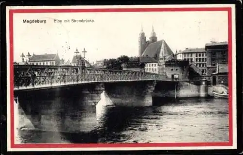 Ak Magdeburg an der Elbe,  Elbe mit Strombrücke