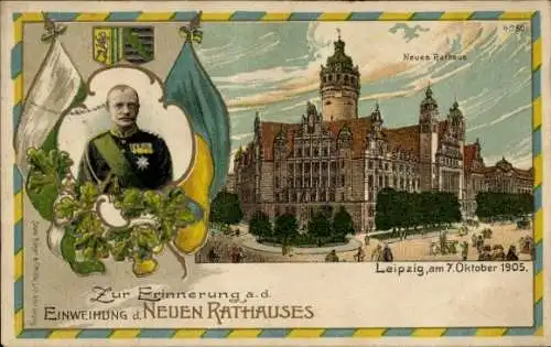 Ak Leipzig, Neues Rathaus, Einweihung, 7. Oktober 1905, König Friedrich August III. von Sachsen