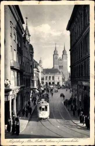 Ak Magdeburg an der Elbe,  Alter Markt, Rathaus, Johanniskirche