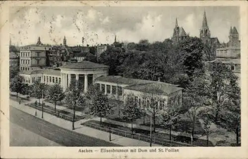 Ak Aachen, Elisenbrunnen, Dom, St. Foillan