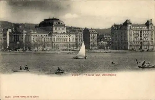 Ak Zürich Stadt Schweiz,  Theater und Utoschloss
