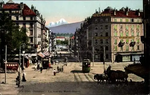 Ak Genève Genf Schweiz, La rue du Mont-Blanc, Hotel Suisse, Straßenbahn, Pferdewagen