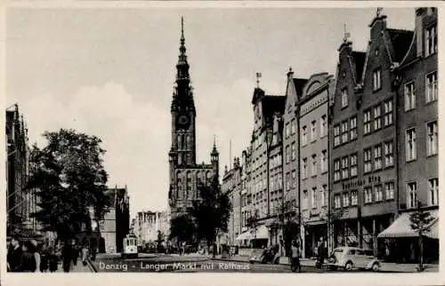 Ak Gdańsk Danzig, Langer Markt, Rathaus, historische Gebäude, Straßenansicht