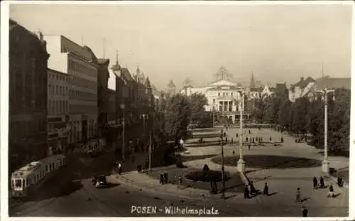 Ak Poznań Posen, Wilhelmsplatz, Stadtansicht, historische Gebäude, Menschen, Straßenbahn