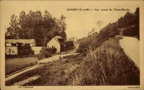 Ak Jaignes Seine et Marne, coll. Chaussard, JAIGNES (S.-et-M.) -Les ruines du Vieux Moulin, CO...