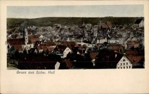 Ak Schwäbisch Hall in Württemberg, Gesamtansicht