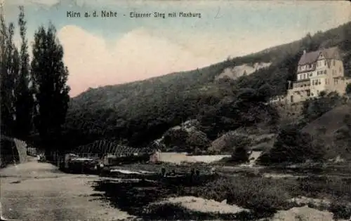Ak Kirn an der Nahe, Eiserner Steg, Maxburg