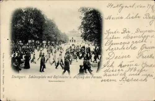 Ak Stuttgart in Württemberg, Schlossplatz, Hoftheater, Aufzug der Parade