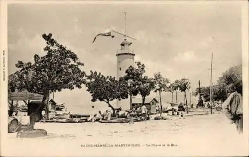 Ak Saint Pierre Martinique, Le Phare et le Quai, Leuchtturm