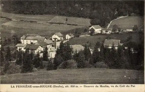 Ak La Ferrière sous Jougne Doubs, Hameau du Moulin