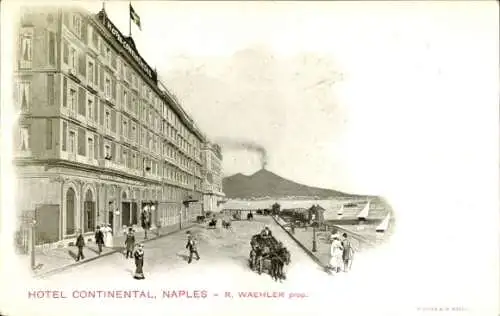 Ak Napoli Neapel Campania, Hotel Continental, Inh. R. Waehler, Vesuv