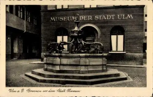 Ak Ulm an der Donau, Brunnen, Städtisches Museum