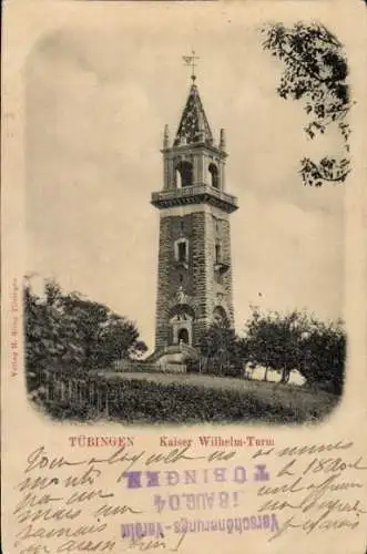 Ak Tübingen am Neckar, Kaiser Wilhelm Turm