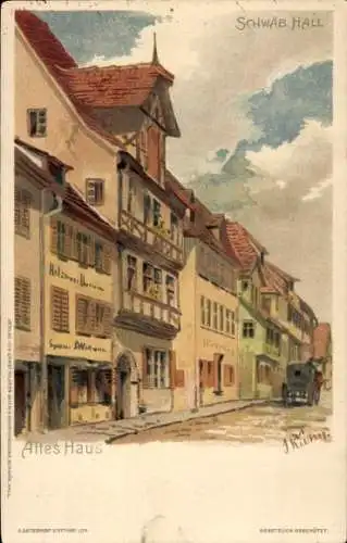 Künstler Litho Schwäbisch Hall in Württemberg, altes Haus