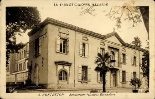 Ak Montbeton Tarn et Garonne, Vorderseite: Missions Etrangères, Sanatorium in  Tarn-et-Garonne...