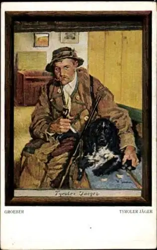 Künstler Ak Groeber, H., Tiroler Jäger, Portrait mit Hund, B.G. Teubner Verlag Leipzig