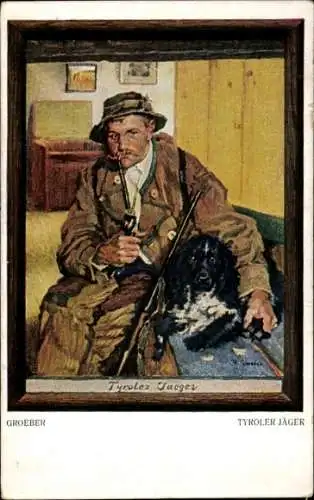 Künstler Ak Groeber, H., Tiroler Jäger, Portrait mit Hund, B.G. Teubner Verlag Leipzig