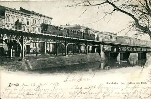 Ak Berlin Kreuzberg, Hochbahn am Halleschen Ufer